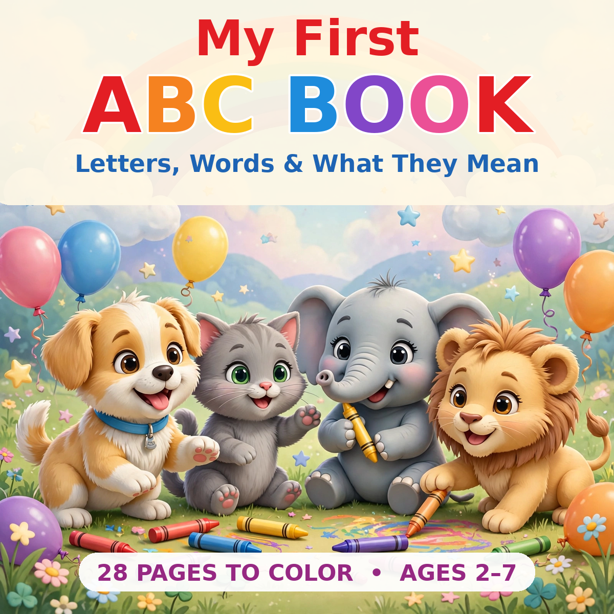 My First ABC Book — Letters, Words & What They Mean (Ages 2–7)