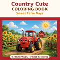 Country Cute Coloring Book — Sweet Farm Days (Ages 2–7)