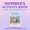 Numbers Activity Book — Count, Trace & Color 1 to 10 (Ages 2–9)