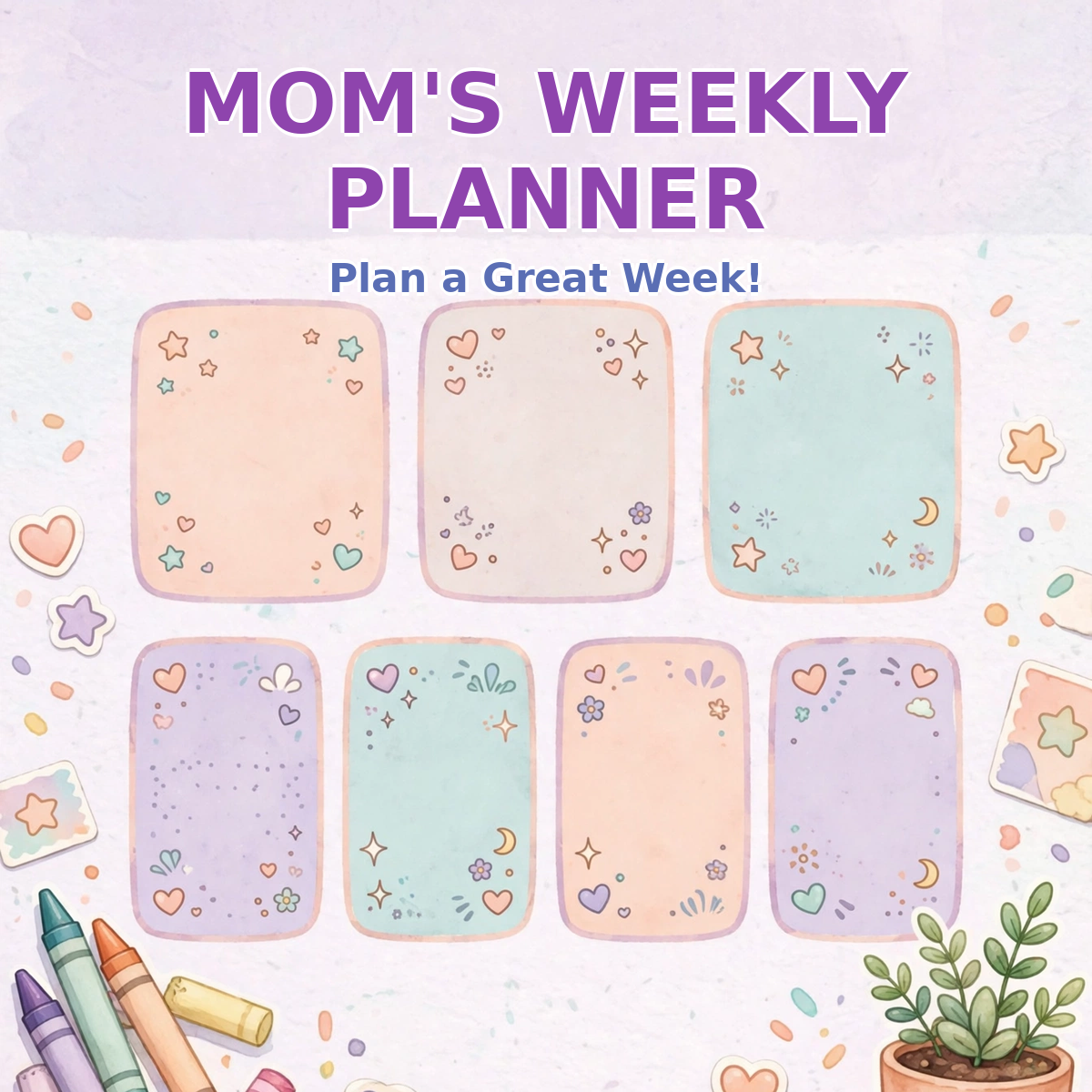 Mom's Weekly Planner — Plan a Whole Happy Week (Printable)